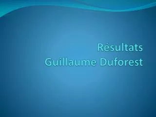 r sultats guillaume duforest