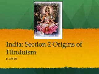 India: Section 2 Origins of Hinduism