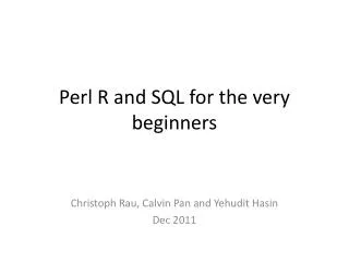 Perl R and SQL for the very beginners