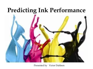 Predicting Ink Performance