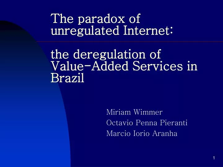 the paradox of unregulated internet the deregulation of value added services in brazil