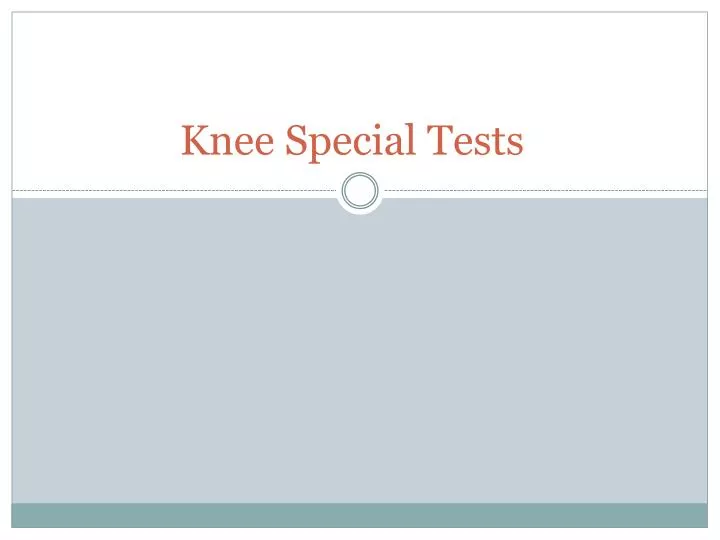 knee special tests