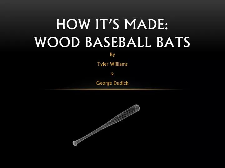 how it s made wood baseball bats
