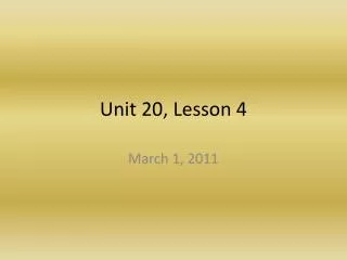 Unit 20, Lesson 4