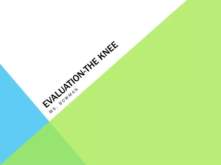 evaluation the knee