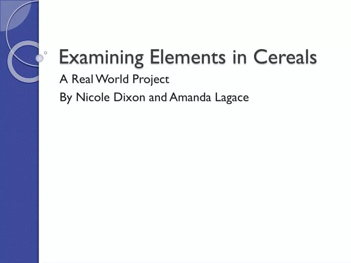 examining elements in cereals