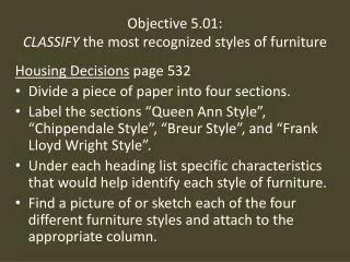 Objective 5.01: CLASSIFY the most recognized styles of furniture