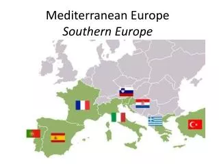 Mediterranean Europe Southern Europe