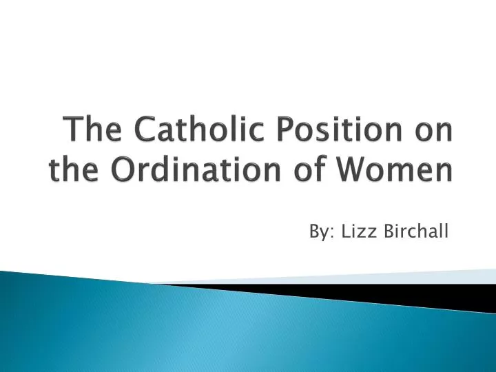 the catholic position on the ordination of women