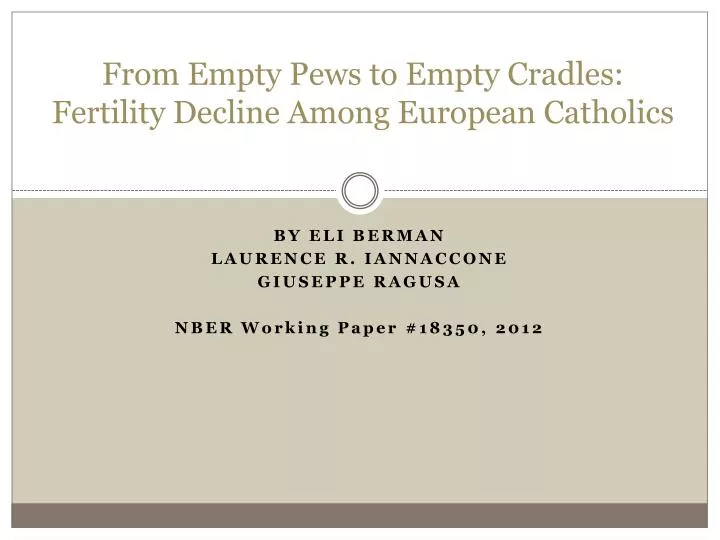 from empty pews to empty cradles fertility decline among european catholics