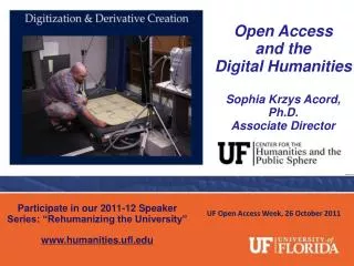 Open Access and the Digital Humanities Sophia Krzys Acord, Ph.D. Associate Director