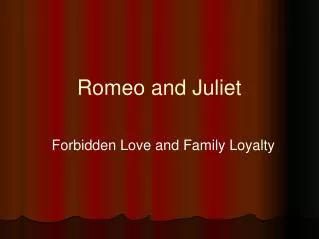 Romeo and Juliet