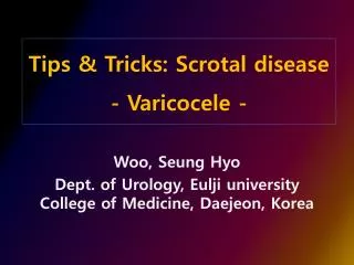 Tips &amp; Tricks: Scrotal disease - Varicocele -