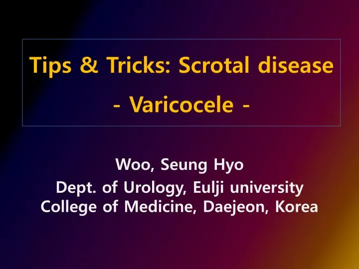 tips tricks scrotal disease varicocele