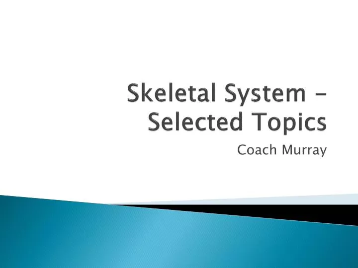 skeletal system selected topics
