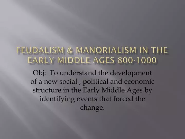 feudalism manorialism in the early middle ages 800 1000