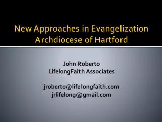 New Approaches in Evangelization Archdiocese of Hartford