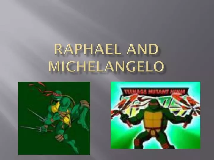 raphael and michelangelo