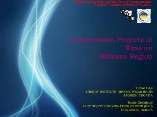 Implementing Regional Electricity Transmission Projects, Vienna, October 2 nd , 2012