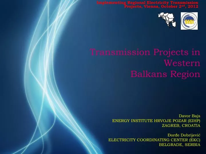implementing regional electricity transmission projects vienna october 2 nd 2012