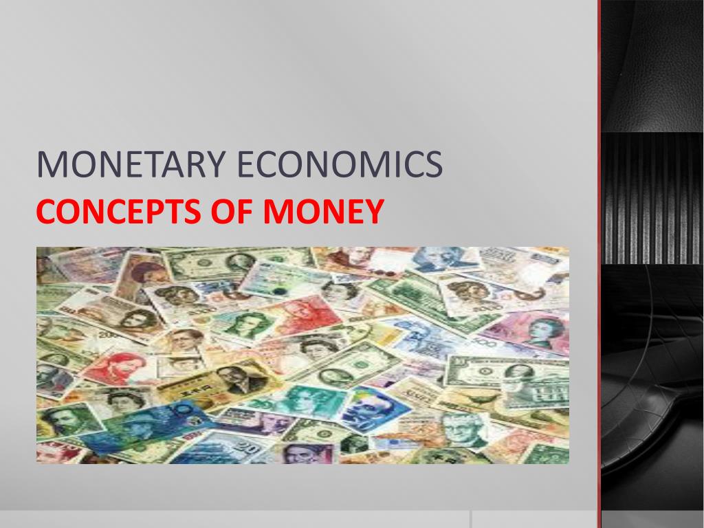 PPT - MONETARY ECONOMICS PowerPoint Presentation, free download - ID ...