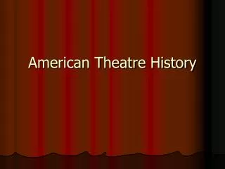 American Theatre History