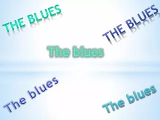 The blues