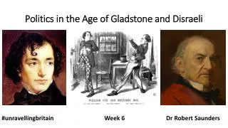 Politics in the Age of Gladstone and Disraeli