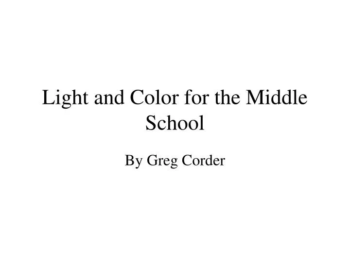 light and color for the middle school