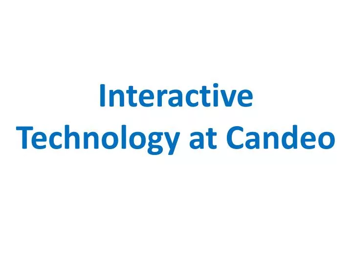 interactive technology at candeo