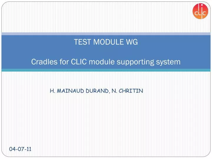 test module wg cradles for clic module supporting system