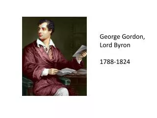 George Gordon, Lord Byron 1788-1824