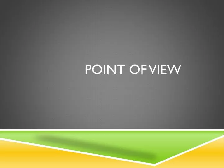 point of view