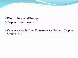 Elastic Potential Energy ( Chapter 11 section 11.1)