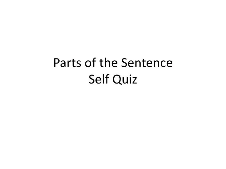 parts of the sentence self quiz