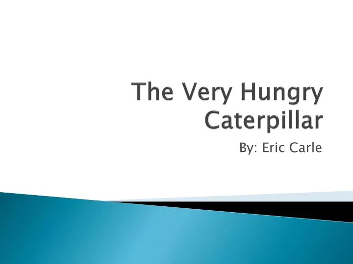 the very hungry caterpillar