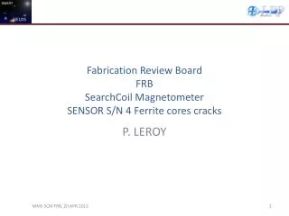 Fabrication Review Board FRB SearchCoil Magnetometer SENSOR S/N 4 Ferrite cores cracks
