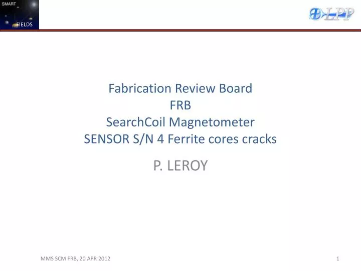 fabrication review board frb searchcoil magnetometer sensor s n 4 ferrite cores cracks