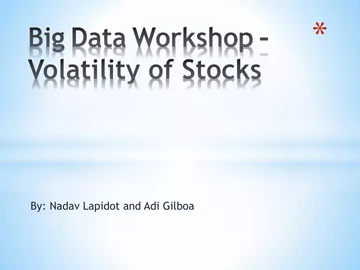 big data workshop volatility o f stocks