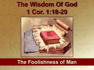 The Foolishness of Man