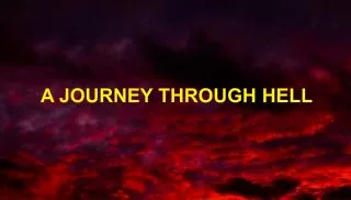 A JOURNEY THROUGH HELL