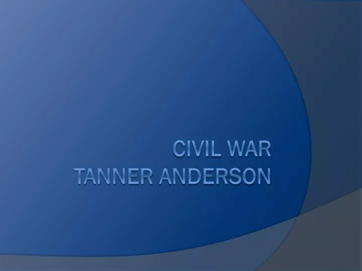 civil war tanner anderson