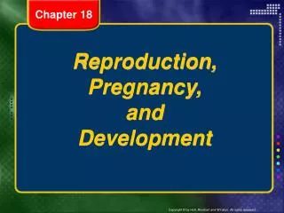 Reproduction, Pregnancy, and Development