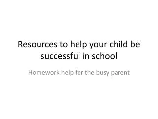 Resources to help your child be successful in school