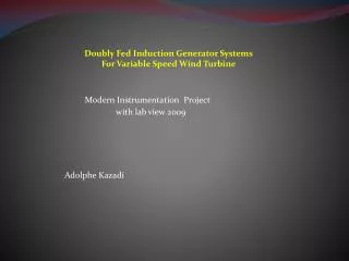 Doubly Fed Induction Generator Systems For Variable Speed Wind Turbine