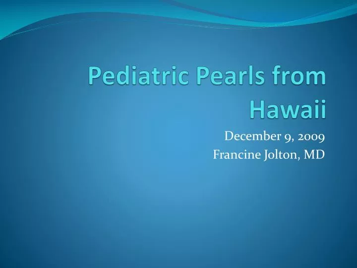 pediatric pearls from hawaii
