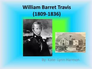 William Barret Travis (1809-1836)