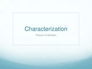 Characterization