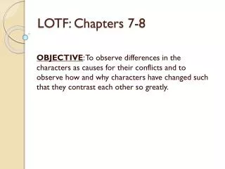 LOTF: Chapters 7-8