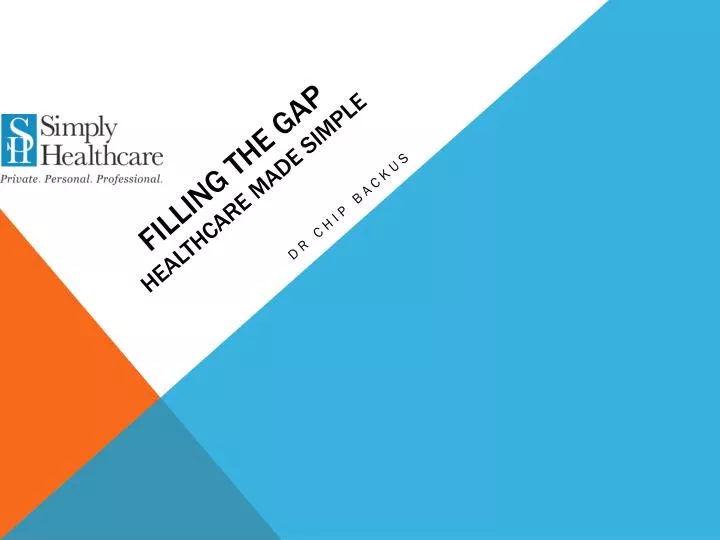 filling the gap healthcare made simple